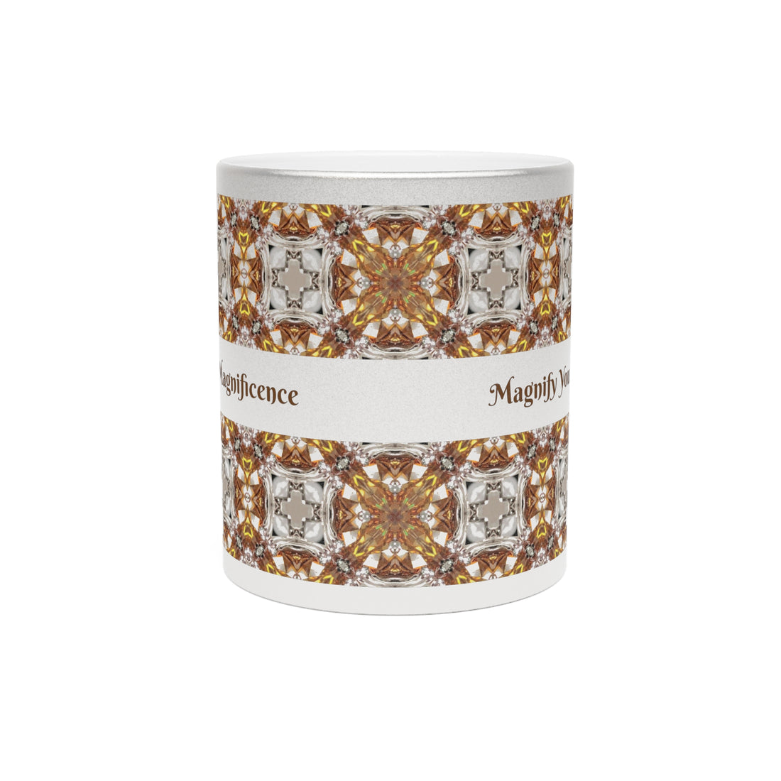 Magnify Your Magnificence Metallic Mug