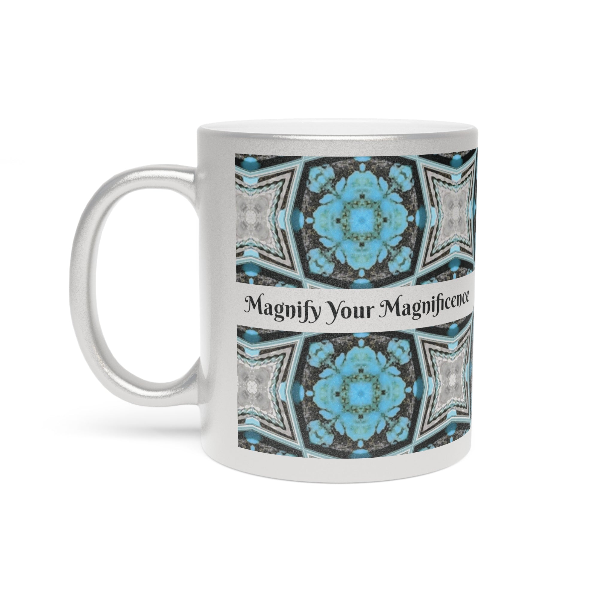 Magnify Your Magnificence Metallic Mug