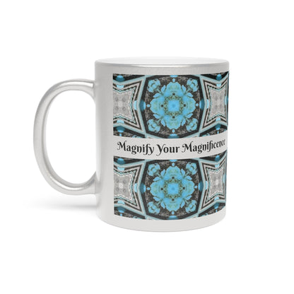 Magnify Your Magnificence Metallic Mug