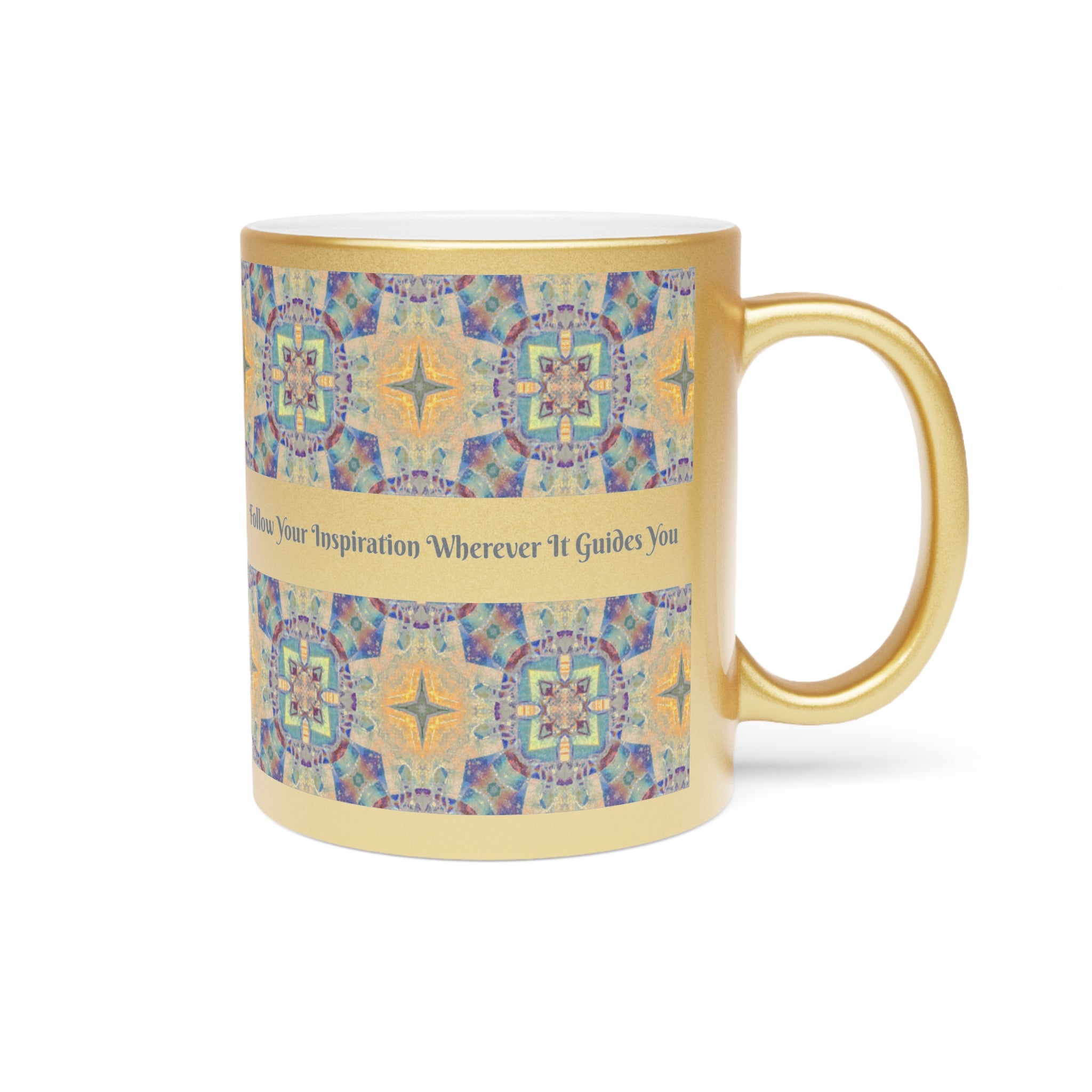 Follow Your Inspiration Wherever It Guides You Metallic Mug