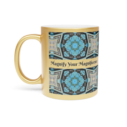 Magnify Your Magnificence Metallic Mug